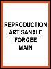 zzz_Reproduction Artisanale Forg�e Main