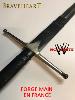 BRAVEHEART - REPRODUCTION EPEE WILLIAM WALLACE AUTHENTIQUE FORGE MAIN EN FRANCE (PRACTICAL - ARTISAN FORGERON - NO LIMITS)