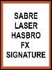 zzz_Sabre Laser Hasbro FX Signature